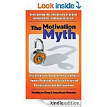 'The Motivation Myth', '5 Steps to Your Next Job' 241p, 'Awaken The Leader in You', 'Hatching Your Million Dolllar Business' investing/Couponing, More! [Kindle]