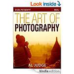'The Art of Photography' 'Digital Photography: Mastering Aperture, Shutter Speed, ISO &amp; Exps'  'DSLR Photog for Beginners' &amp; 'Photo Mastery-Shadows, Form &amp;Texture' [Kindle Edns]
