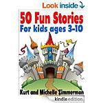 50 Fun Stories For kids ages 3-10 [Kindle Edition] 770 pgs! 9.99 dig list (Children's)