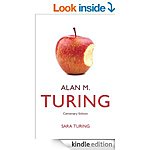 Alan M. Turing: Centenary Edition [Kindle Edition] 195p (Biog/Memoir/Science)