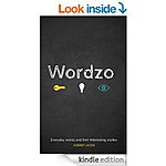 Wordzo - Everyday Words And Their Interesting Stories: Learn new words by reading stories about them, 120p, New Word A Day, Mudras For Memory Imp + More! [Kindle]