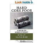 Free Kindle Bus/Finance/Saving 11/28 (Hard Core Poor-A book on Extreme Thrift, WillPower Now, Healthy Money Healthy You,  Mortgage Basics, Home Staging, Pro-Blogging Secrets) More!