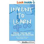 Invent To Learn: Making, Tinkering, &amp; Engineering in Classroom, The Invent To Learn Guide to 3D Printing, Light, Colors &amp; the Physics, Obsessed w/Physics, Einsteinium + [Kindle]