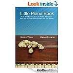 Little Piano Book: Fun, Step-By-Step Easy-To-Follow, 60-Lesson Song &amp; Beg Piano Guide, The Art Students Handbook, Greatest Clicks: A Dog Photographer's Best Shots [Kindle]