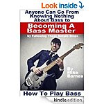 How to Play Bass, How to Play Guitar, How to Play Piano, Learn How to Draw, Vocal Power: Speaking with Authority, Clarity &amp; Conviction [Kindle Edns]