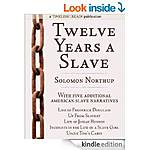 Twelve Years a Slave: +5 American Slave Narratives, wLife of Frederick Douglass, Uncle Tom's Cabin, Life of Josiah Henson + [Kindle] 1,219 pgs