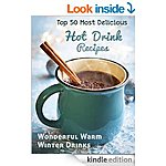 Free Kindle Recipe Books 12/25 (Top 50 Most Delicious Hot Drink Recipes, Chocolate &amp; Carrot Cake &amp; Muffin Recipe, Crazy Crockpot Cooking Master Collection 374p, Wine Recipes) More!