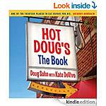 Hot Doug's: The Book 232p $16.99 dig list &amp; A Photographic Tour of Kodiak Alaska [Kindle Edns] (Biog/Cooking/Food &amp; Photog/Adventure)