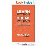Free Kindle Bus/Tech/Finance Reads 1/3 (Botnets: The Killer Web Apps Hacking, Learn Python-Break Python, Web App Hacking, Digital Minds) More!
