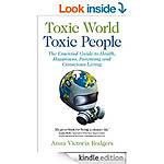 Toxic World Toxic People: The Essential Guide To Health Happiness Parenting &amp;Conscious Living 835p! The Me Myth-What do u mean it's not all about me?, Mindfulness 365 Days [Kindle]