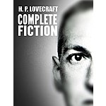 H. P. Lovecraft: The Complete Fiction [Kindle Edition] 1,112 pages, Many books!