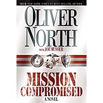 Mission Compromised: A Novel (Peter Newman Book 1) Kindle Edition by Oliver North (Author) $0.99 636p,Trigger Warning: Neil Gaiman $1.99 + few more
