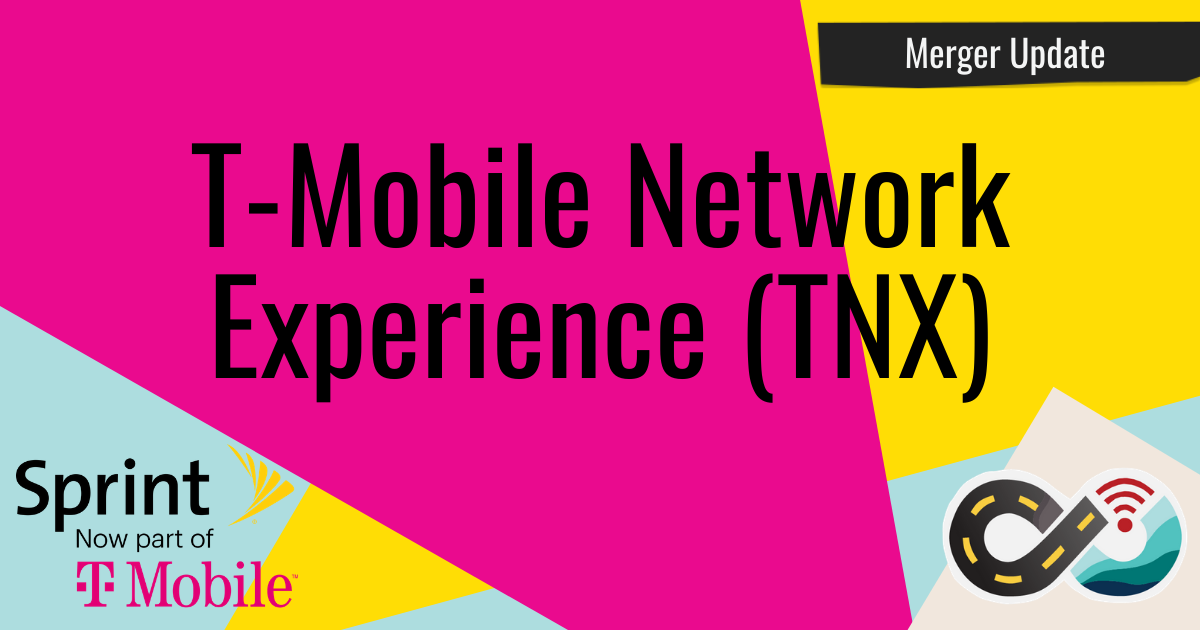 The T-Mobile Network Experience (TNX)  now available to Sprint Customers