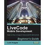 Free today only! LiveCode Mobile Development Beginner's Guide @ PacktPub (ebook)