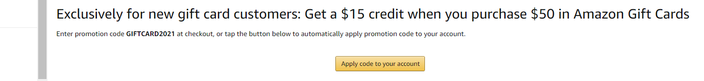 $15 Amazon Credit for purchase of $50 in Amazon Gift Card: EXTREME YMMV - NEW/FIRST-TIME Gift Card customers only