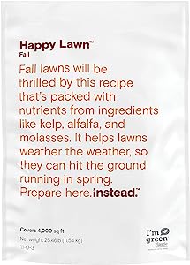 25.46-lbs instead Happy Lawn Natural Fall Fertilizer for Fall Grass (coverage up to 4,000 sq. ft.) $16.35 + Free Shipping w/ Prime or on $25+
