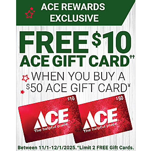  Ace Hardware eGift Card +  Bonus Ace Hardware eGift Card  (Valid thru 12/1)