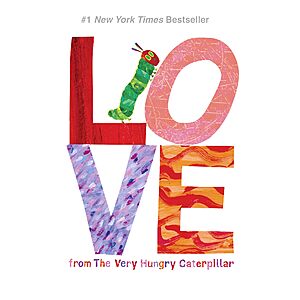 Love from The Very Hungry Caterpillar (The World of Eric Carle Hardcover) $4.87 + Free Shipping w/ Prime or on $35+