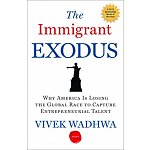The Immigrant Exodus by Vivek Wadhwa (A 2012 ECONOMIST BOOK OF THE YEAR) Free ebook by Kauffman Publishers until July 22