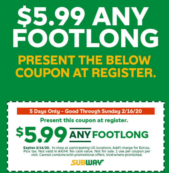 Subway $5.99 ANY Footlong Coupon good through 2/16/20 $5.99 - Slickdeals.net
