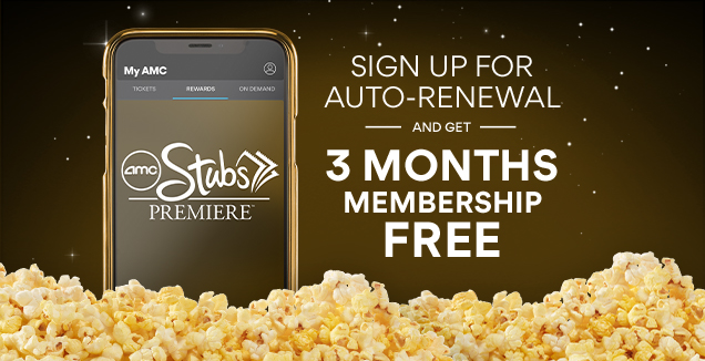 AMC Stubs Premiere Members: Enable Auto-Renewal of Membership, Get 3-Months Free (YMMV)