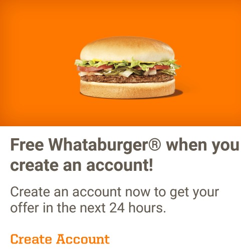 Free Whataburger when you create a new account arrives within