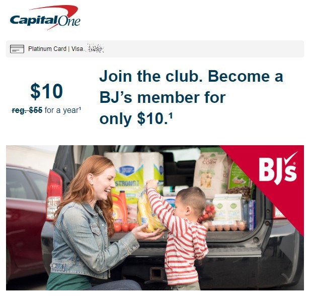 BJ's Wholesale Club Membership: $10/year for Select Capital One cardholders (unique code in email) YMMV