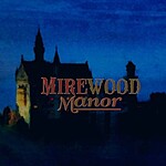 Mirewood Manor (Oculus Quest VR Game) Free