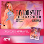 Taylor Swift The Eras Tour Concert + Mini Poster $19.89 Adult Tickets or $13.13 Child / Senior Tickets at AMC Theatres