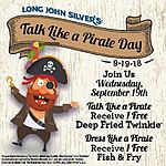 Long John Silver's: Talk Like A Pirate, Get Free Deep Fried Twinkie. Dress Like A Pirate, Get Free Fish &amp; Fry *Valid 9/19 Only