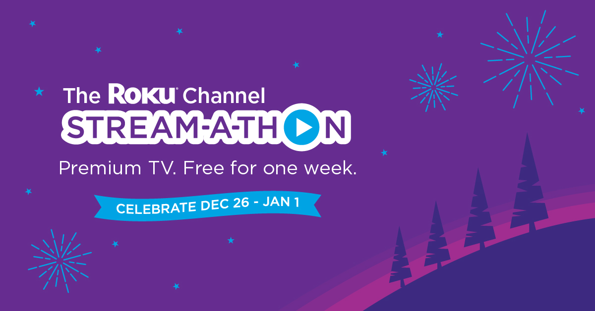 Roku Channel Stream A Thon December 26 Jan 1st Free Week Of