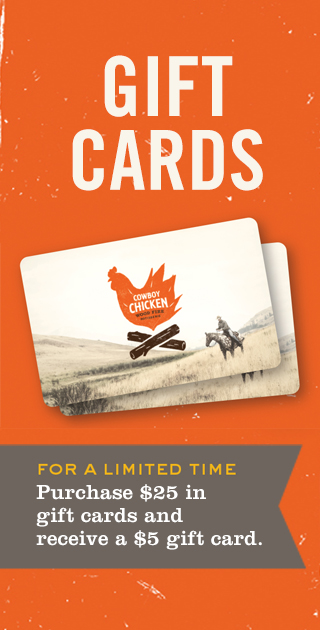 Cowboy Chicken: Buy $25 Gift Card, Get $5 Bonus Card