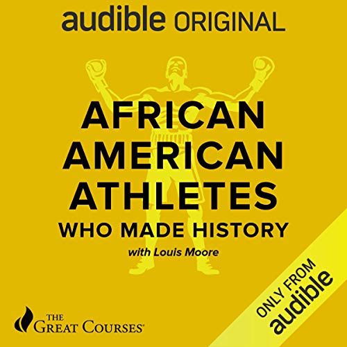 Audible free to members: African-American Athletes Who Made History