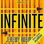 Audible - Infinite By Jeremy Robinson Narrated by R.C. Bray $3.99