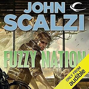 Audible - Fuzzy Nation By John Scalzi $5.99