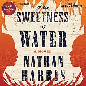 Audible - The Sweetness of Water (Oprah&rsquo;s Book Club) A Novel By Nathan Harris Narrated by William DeMeritt $4.99