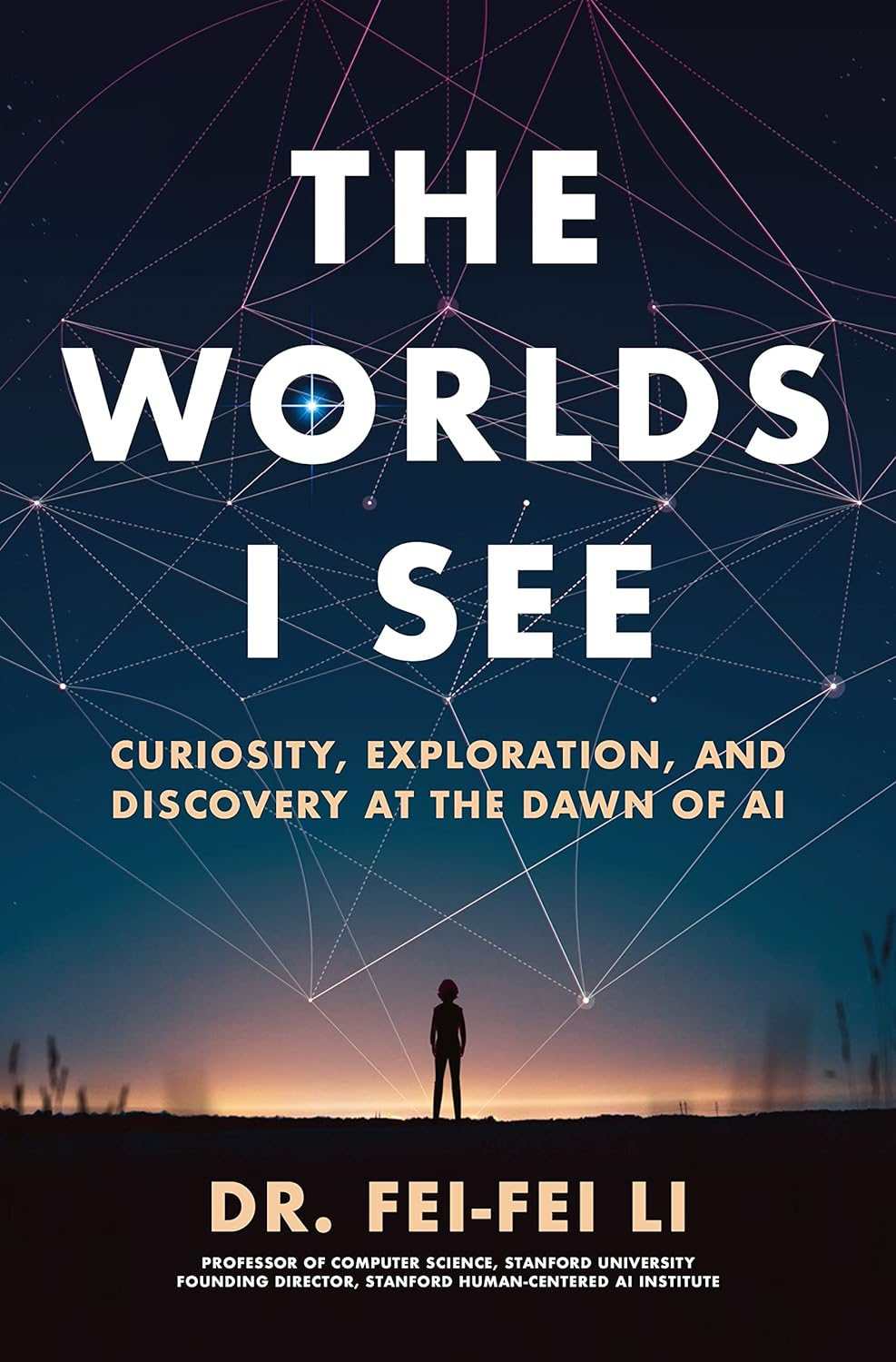 Amazon.com: The Worlds I See: Curiosity, Exploration, and Discovery at the Dawn of AI eBook : Li, Fei-Fei: Kindle Store $1.99