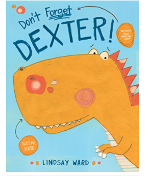 Children's Hardcover Books: Don't Forget Dexter (Dexter T. Rexter Book 1) $4.79, Vacation for Dexter (Dexter T. Rexter Book 3) $6.55 + FS w/ Amazon Prime or FS on $25+