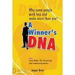 WAS $6.99, NOW $0.00 - A Winner's DNA: Why some people work less and make more than you [Kindle eBook]