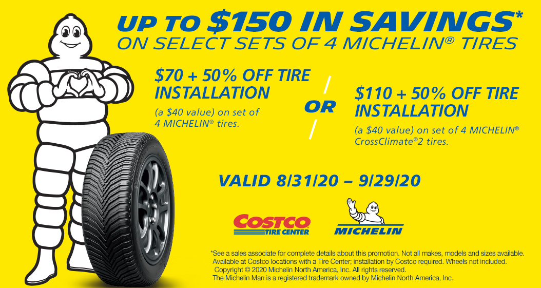 Costco Tire  -  MIchelin up to $110 off with half price installation