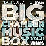 Bach Guild: Big Chamber Music Box: Vol. 2 (Digital MP3) $1