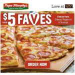 &quot;Today Only&quot; Papa Murphy's has a $5 Large Pizza, for $5.  Take it, Bake it.  cheese, pepperoni, or sausage.  YMMV YMMV YMMV