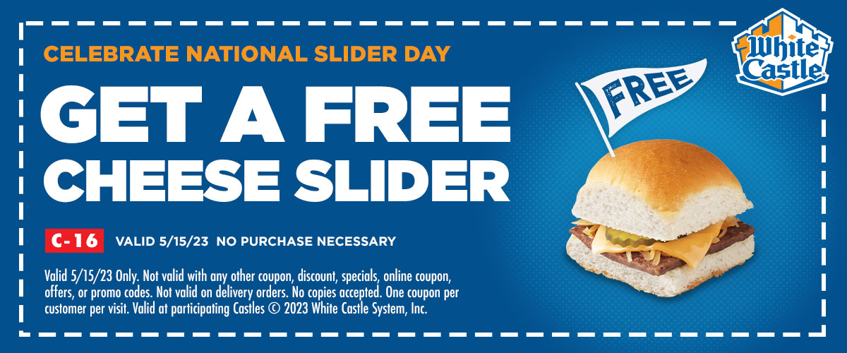 White Castle FREE Cheese Slider on #NationalSliderDay! Valid 5/15 TODAY ONLY with the Coupon (No Purchase Required)