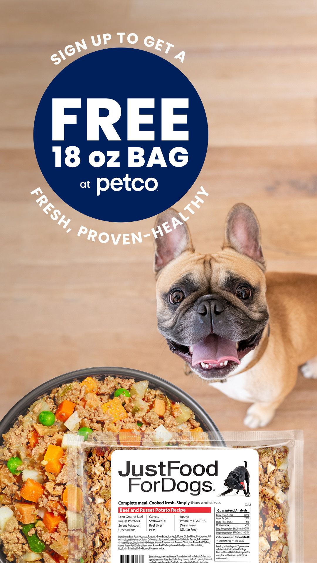 Free 18 oz bag of Just Food For Dogs after rebate from Aisle- Valid only at Petco In-Store