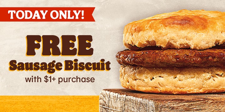 Burger King FREE Sausage Biscuit with $1+ purchase. 5/14 - $1