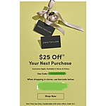 Ann Taylor: A $25 Gift From Us. $25 off $25.01 or more.In-Store or Online. Could be targeted by account.