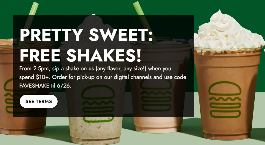 Shake Shack offers a Shake for Free when you Spend $10 or more  between 2-5pm and apply promo code FAVESHAKE via Mobile Order (iOS or Android), Online or in-Shack thru 6/26/24