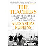 Book - The Teachers: A Year Inside America's Most Vulnerable, Important Profession $1.99 (eBook)