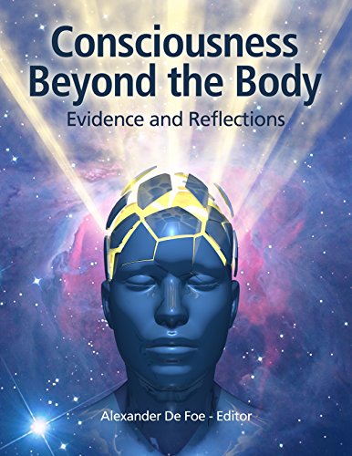 Free Kindle Book: Consciousness Beyond the Body: Evidence and Reflections - $0.00