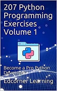 Python Programming Exercises: Become a Pro Python Developer (Kindle Edition) for $0.99 - Amazon US